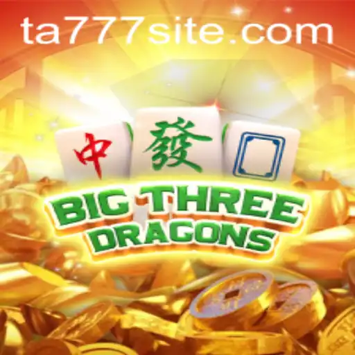 Discover the Thrilling World of BigThreeDragons: The Game Revolutionizing TA777