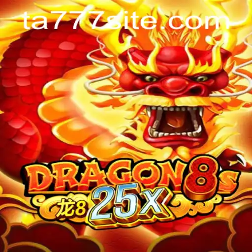 Master Your Skills in Dragon8s25x with TA777