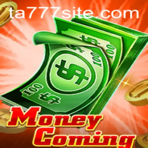 Exploring the Thrills of MoneyComing: A New Era in Gaming with TA777