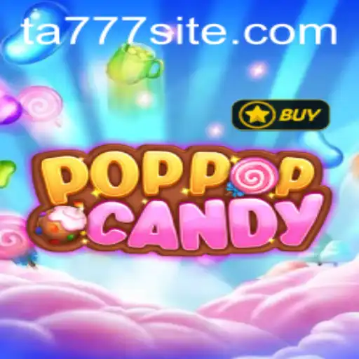 Exploring the Sweet and Exciting World of POPPOPCANDY: A Guide to the Game with TA777