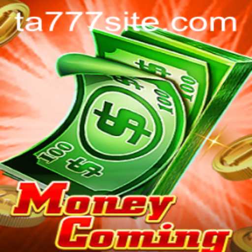 Exploring the Thrills of MoneyComing: A New Era in Gaming with TA777